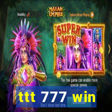 ttt 777 win